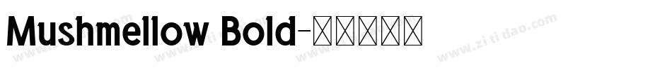 Mushmellow Bold字体转换